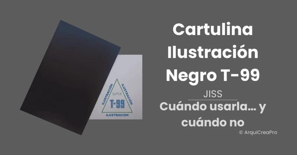 Cartulina Ilustración Negro T-99 JISS, usos correctos y errores comunes en dibujo arquitectónico.